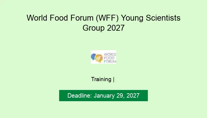 World Food Forum (WFF) Young Scientists Group 2027