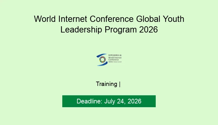 World Internet Conference Global Youth Leadership Program 2026