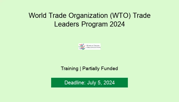 World Trade Organization (WTO) Trade Leaders Program 2024