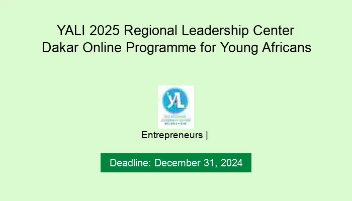 YALI 2025 Regional Leadership Center Dakar Online Programme for Young Africans