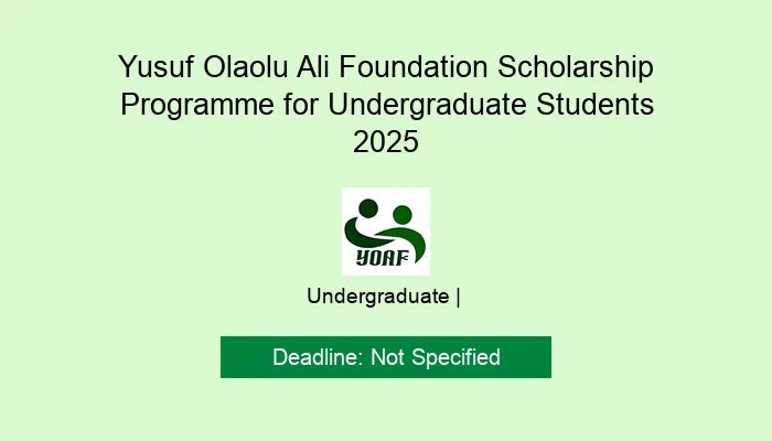 Yusuf Olaolu Ali Foundation Scholarship Programme for Undergraduate Students 2025