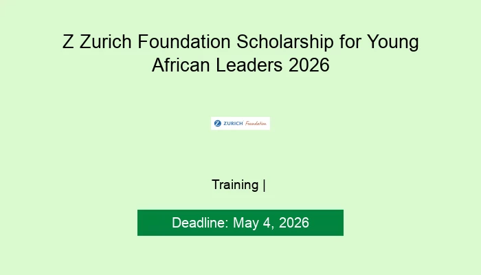 Z Zurich Foundation Scholarship for Young African Leaders 2026