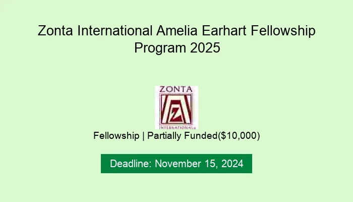 Zonta International Amelia Earhart Fellowship Program 2025